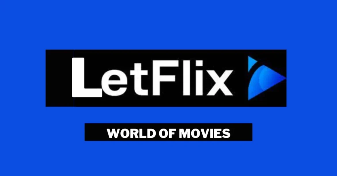 A Comprehensive Guide to Letflix Features and Benefits