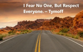 I Fear No One But Respect Everyone. - Tymoff