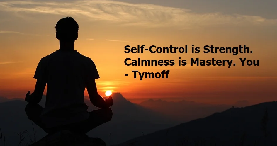 The Tymoff Philosophy: Elevating Your Life Through Self-Control and Calmness