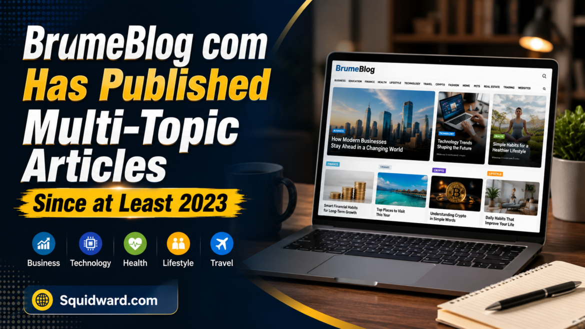 BrumeBlog com Has Published Multi-Topic Articles Since at Least 2023